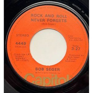 Bob Seger Rock and Roll Never Forgets / The Fire Down Below 45 Capitol 4449